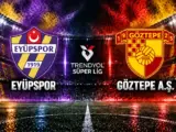 Eyüpspor Göztepe maçı Trendyol Süper Lig 7. hafta